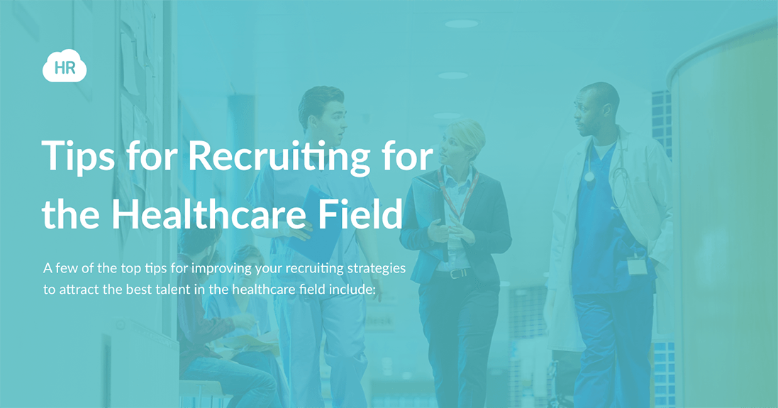 Tips for Recruiting for the Healthcare Field