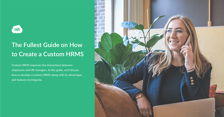 The Fullest Guide on How to Create a Custom HRMS