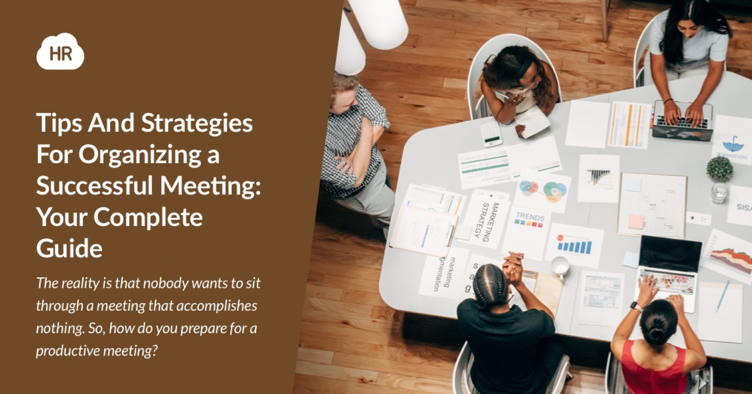 Tips And Strategies For Organizing a Successful Meeting: Your Complete Guide