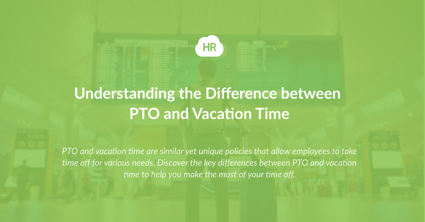 Understanding the Difference between PTO and Vacation Time