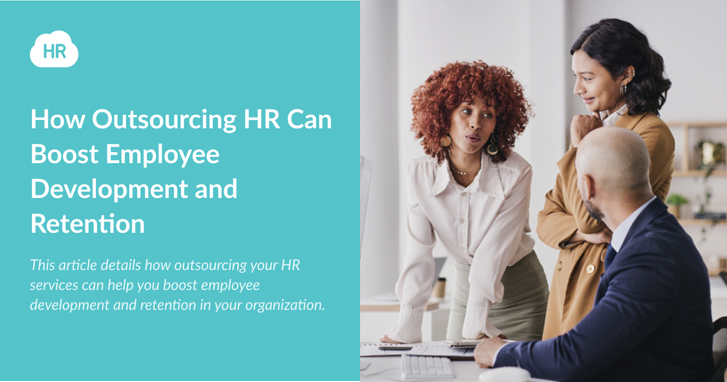 How Outsourcing HR Can Boost Employee Development and Retention