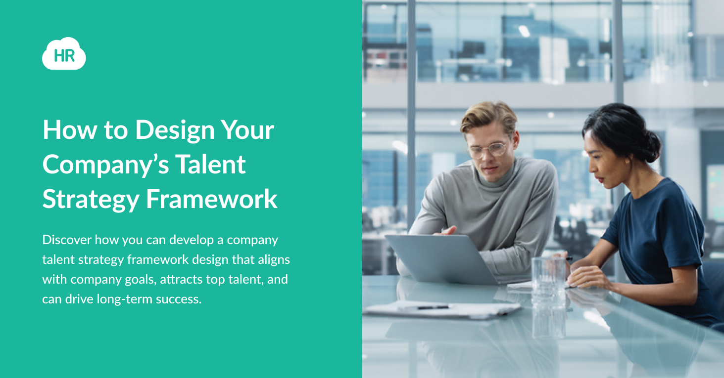 How to Design Your Company’s Talent Strategy Framework