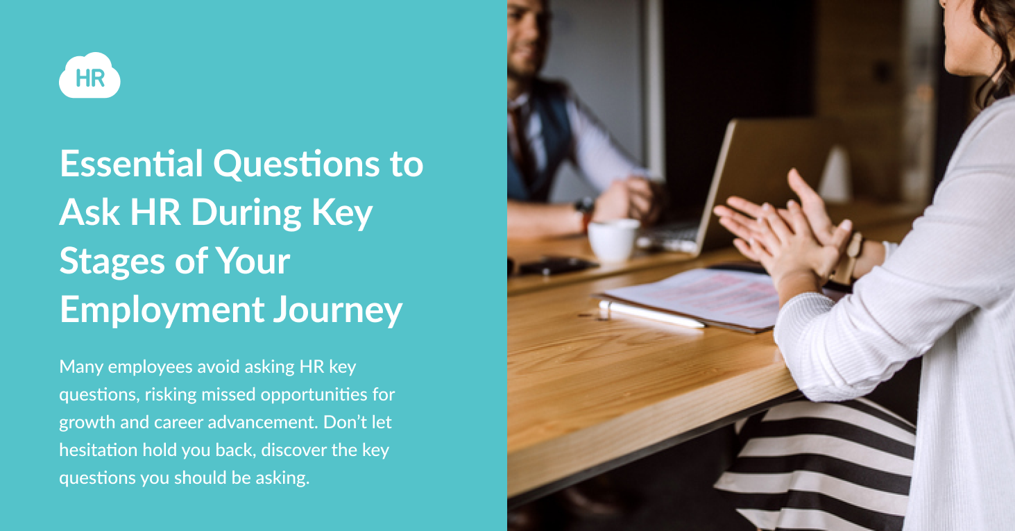 Essential Questions to Ask HR During Key Stages of Your Employment Journey