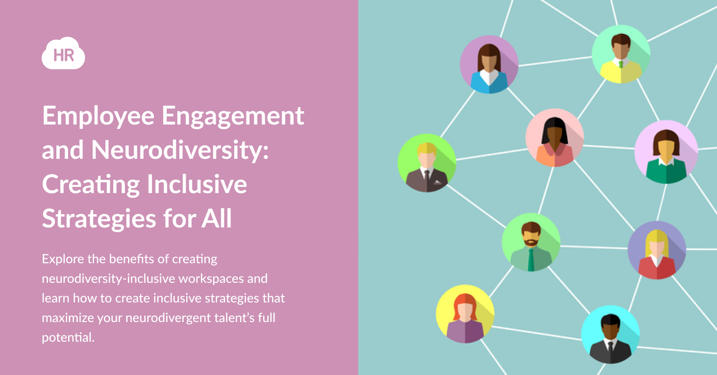 Employee Engagement and Neurodiversity: Creating Inclusive Strategies for All