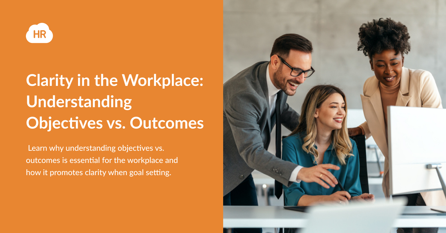 Clarity in the Workplace: Understanding Objectives vs. Outcomes