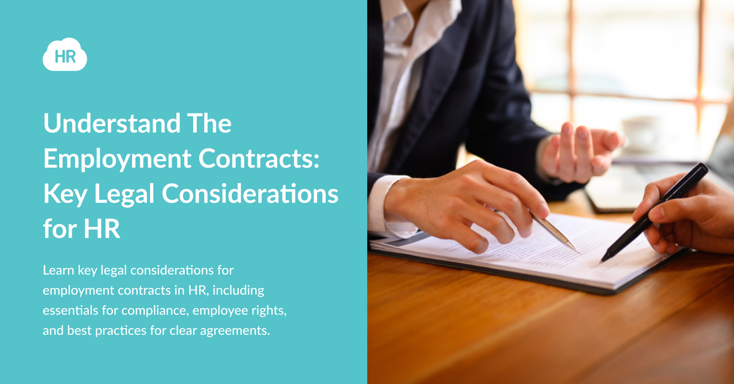 Understand The Employment Contracts: Key Legal Considerations for HR