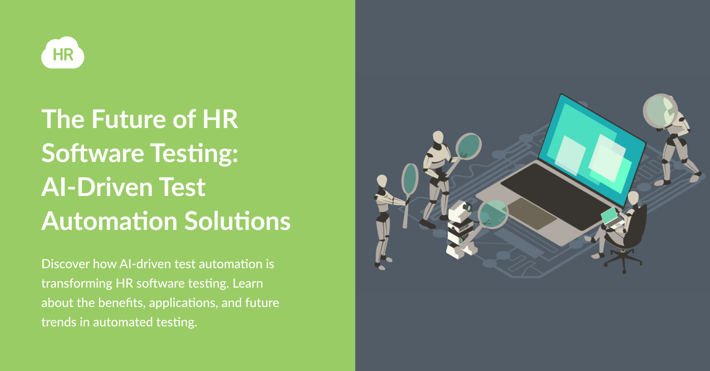 The Future of HR Software Testing: AI-Driven Test Automation Solutions