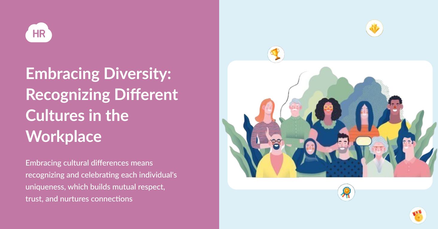 Embracing Diversity: Recognizing Different Cultures in the Workplace