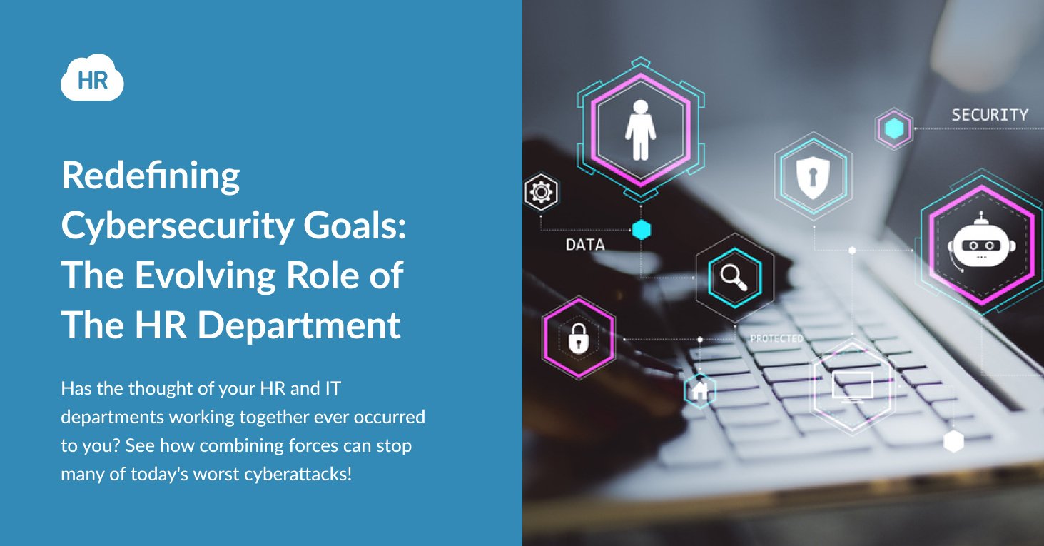 Redefining Cybersecurity Goals: The Evolving Role of The HR Department