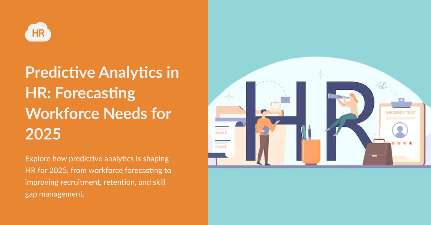 Predictive Analytics in HR: Forecasting Workforce Needs for 2025