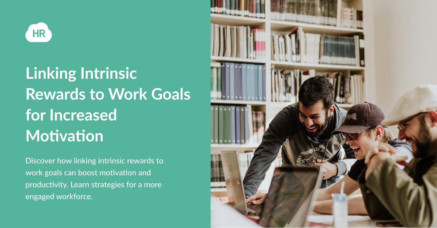 Linking Intrinsic Rewards to Work Goals for Increased Motivation