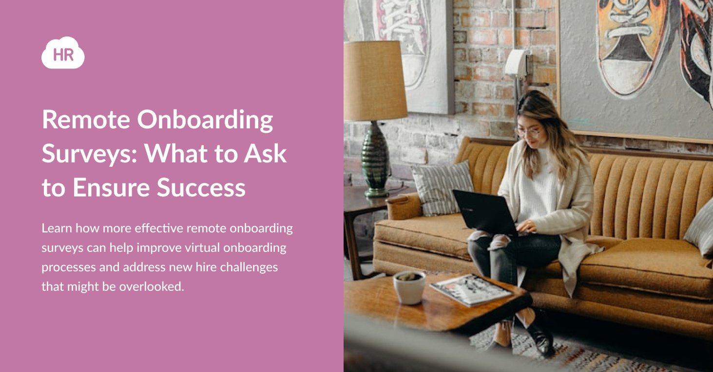 Remote Onboarding Surveys: What to Ask to Ensure Success