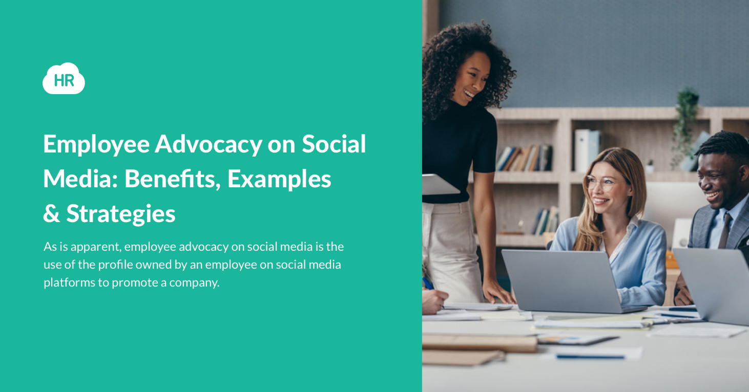 Employee Advocacy on Social Media: Benefits, Examples & Strategies