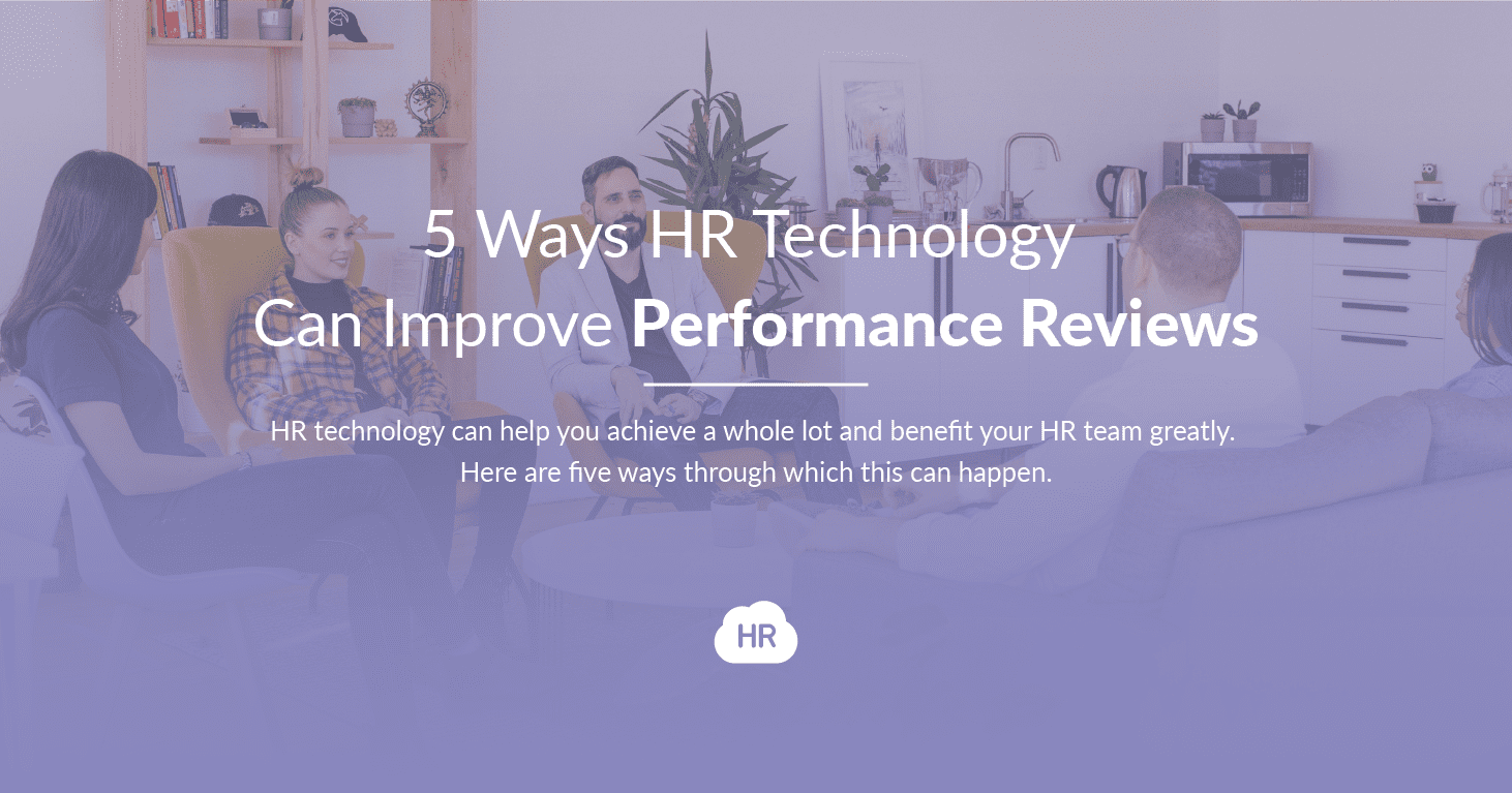 5 Ways HR Technology Can Improve Performance Reviews