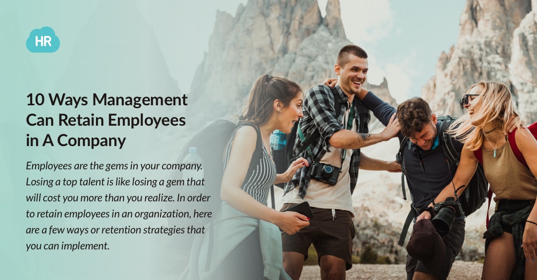 10 Ways Management Can Retain Employees in A Company