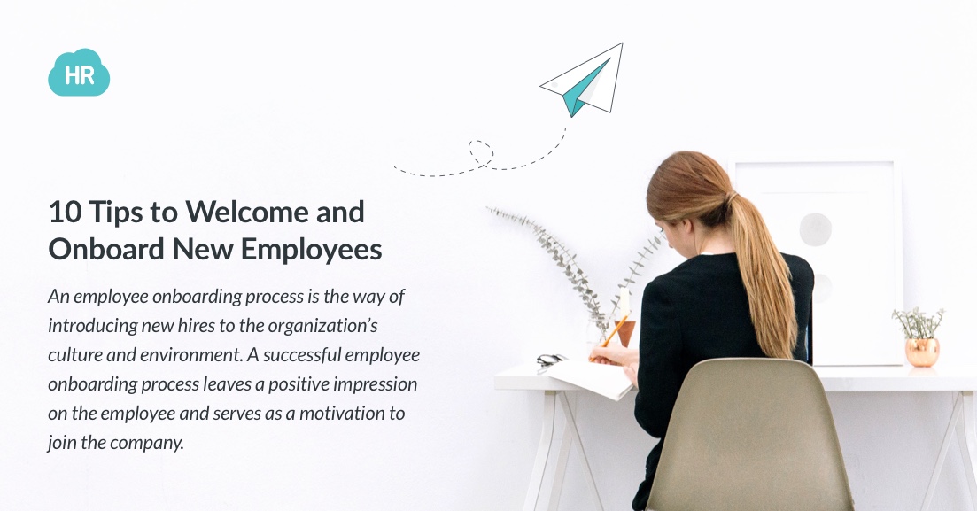 10 Tips to Welcome and Onboard New Employees
