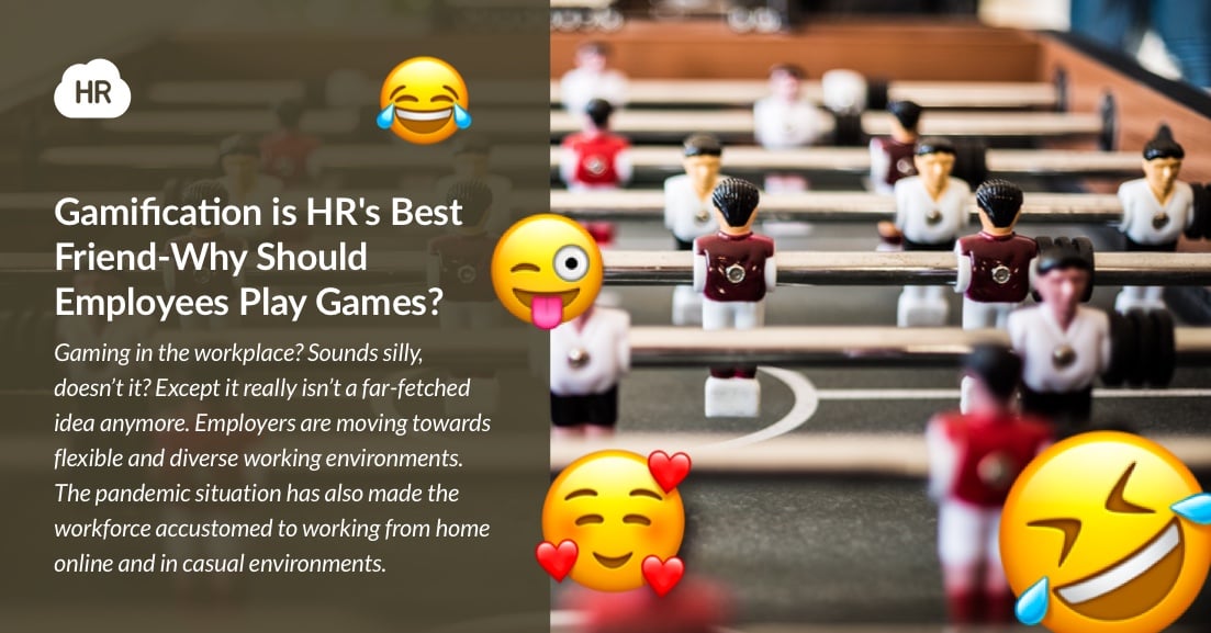 Gamification is HR's Best Friend-Why Should Employees Play Games?